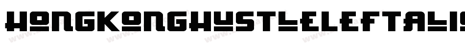 HongKongHustleLeftalicItalic-Y1V4字体转换