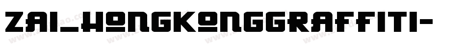 zai_HongKongGraffiti字体转换