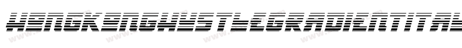 HongKongHustleGradientItaliItalic-1JlB字体转换