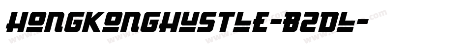 HongKongHustle-B2dl字体转换 HongKongHustle-B2dl字体转换