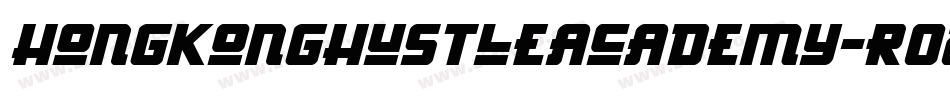 HongKongHustleAcademy-rO09字体转换 HongKongHustleAcademy-rO09字体转换