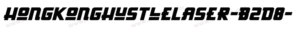 HongKongHustleLaser-B2d8字体转换