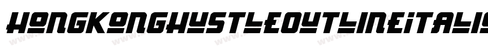 HongKongHustleOutlineItalicItalic-M4Bn字体转换