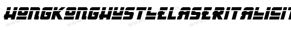 HongKongHustleLaserItalicItalic-8lrJ字体转换