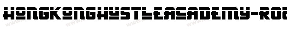 HongKongHustleAcademy-rO09字体转换 HongKongHustleAcademy-rO09字体转换