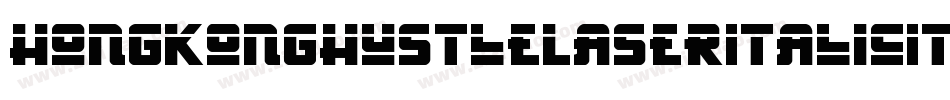 HongKongHustleLaserItalicItalic-8lrJ字体转换