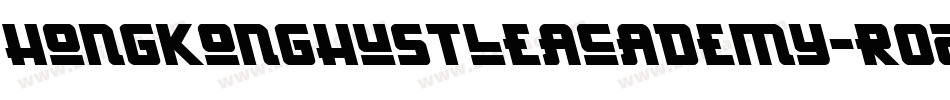 HongKongHustleAcademy-rO09字体转换 HongKongHustleAcademy-rO09字体转换