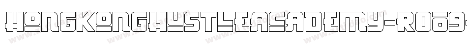 HongKongHustleAcademy-rO09字体转换 HongKongHustleAcademy-rO09字体转换