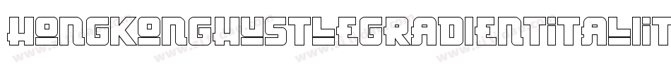 HongKongHustleGradientItaliItalic-1JlB字体转换