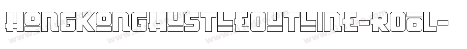HongKongHustleOutline-rO0L字体转换