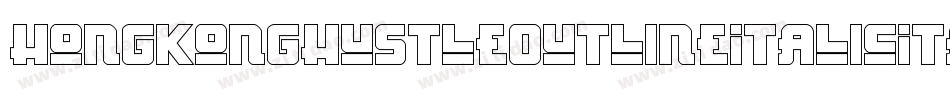 HongKongHustleOutlineItalicItalic-M4Bn字体转换