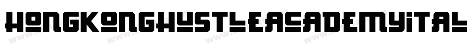 HongKongHustleAcademyItalicItalic-M4Bx字体转换