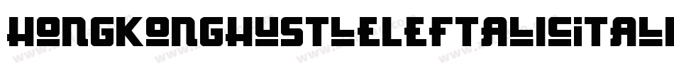 HongKongHustleLeftalicItalic-Y1V4字体转换
