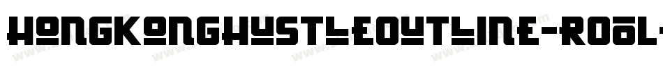 HongKongHustleOutline-rO0L字体转换