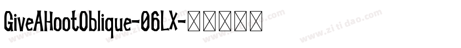 GiveAHootOblique-06LX字体转换