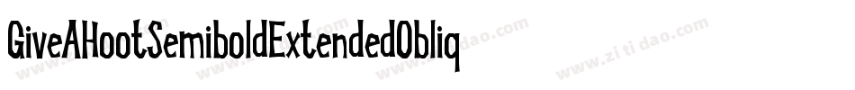 GiveAHootSemiboldExtendedOblique-aJV9字体转换