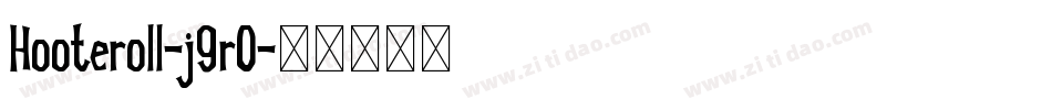 Hooteroll-j9rO字体转换