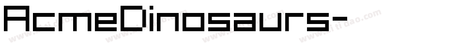 AcmeDinosaurs字体转换