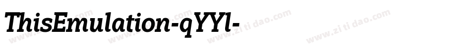 ThisEmulation-qYYl字体转换 ThisEmulation-qYYl字体转换