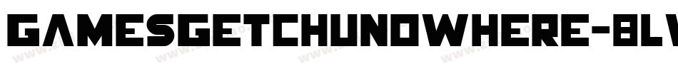 Gamesgetchunowhere-8LWD字体转换