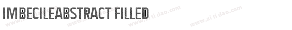 ImbecileAbstract-Filled字体转换