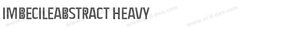 ImbecileAbstract-Heavy字体转换