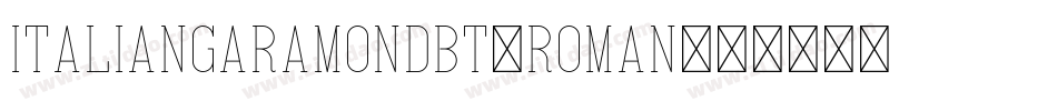 ItalianGaramondBT-Roman字体转换