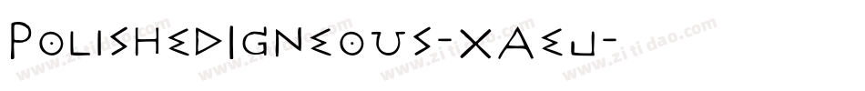 PolishedIgneous-XAej字体转换