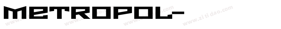 METROPOL字体转换