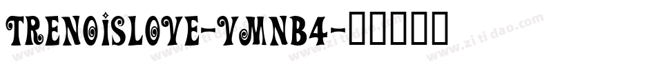 TrenoIsLove-vmnB4字体转换