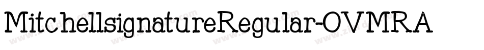 MitchellsignatureRegular-OVMRA字体转换