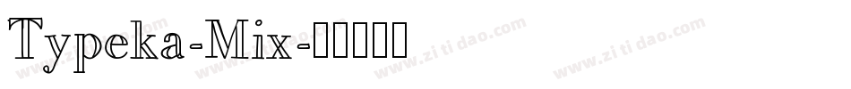Typeka-Mix字体转换