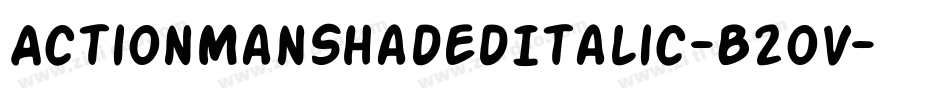 ActionManShadedItalic-B2oV字体转换 ActionManShadedItalic-B2oV字体转换