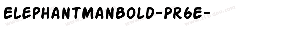 ElephantManBold-Pr6E字体转换