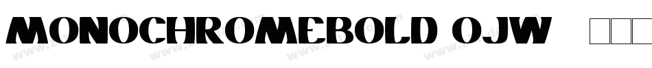 MonochromeBold-OjW4字体转换