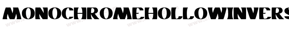 MonochromeHollowInverse-pmWK字体转换 MonochromeHollowInverse-pmWK字体转换