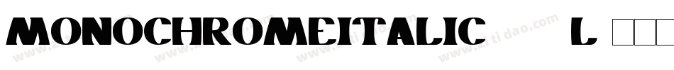 MonochromeItalic-373L字体转换