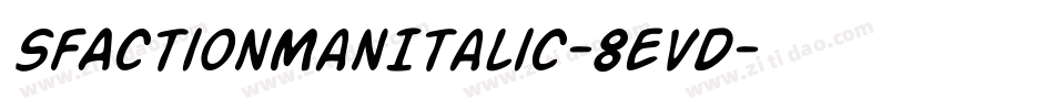SfActionManItalic-8eVD字体转换