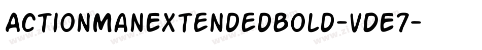 ActionManExtendedBold-vDE7字体转换 ActionManExtendedBold-vDE7字体转换