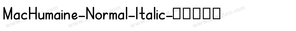 MacHumaine-Normal-Italic字体转换