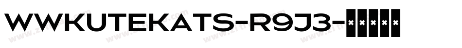Wwkutekats-R9j3字体转换