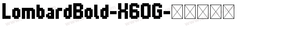 LombardBold-X60G字体转换