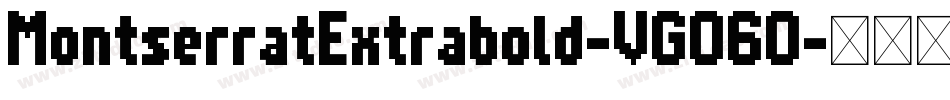 MontserratExtrabold-VGO60字体转换