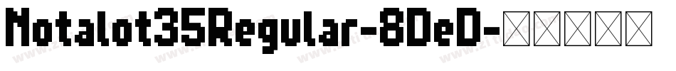 Notalot35Regular-8DeD字体转换