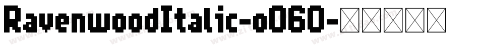 RavenwoodItalic-oO60字体转换