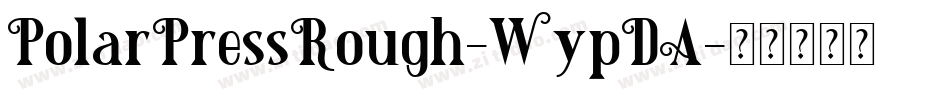 PolarPressRough-WypDA字体转换