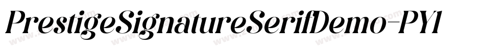 PrestigeSignatureSerifDemo-PYlB字体转换