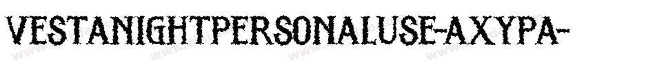 VestaNightPersonalUse-axYPa字体转换