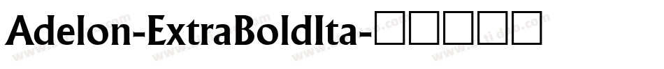 Adelon-ExtraBoldIta字体转换