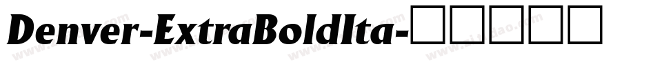 Denver-ExtraBoldIta字体转换